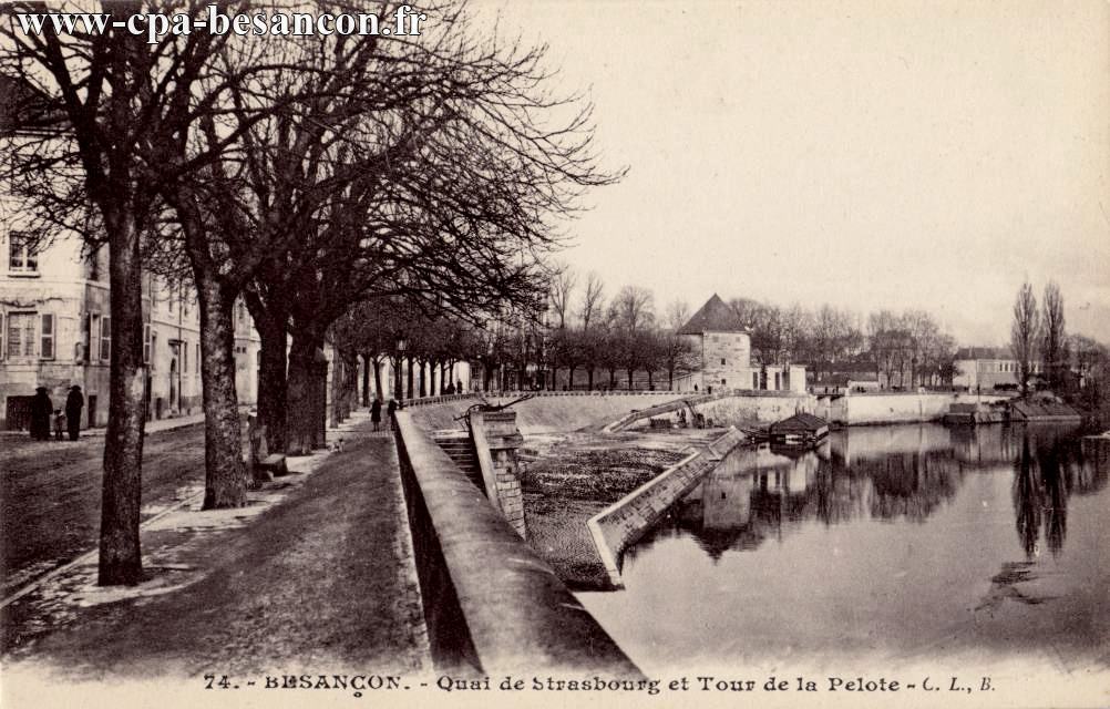 74. - BESANÇON. - Quai de Strasbourg et Tour de la Pelote